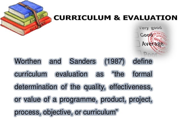 Characteristics of a good curriculum evaluation report