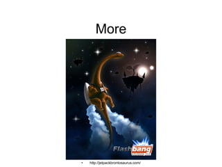 More http://jetpackbrontosaurus.com/