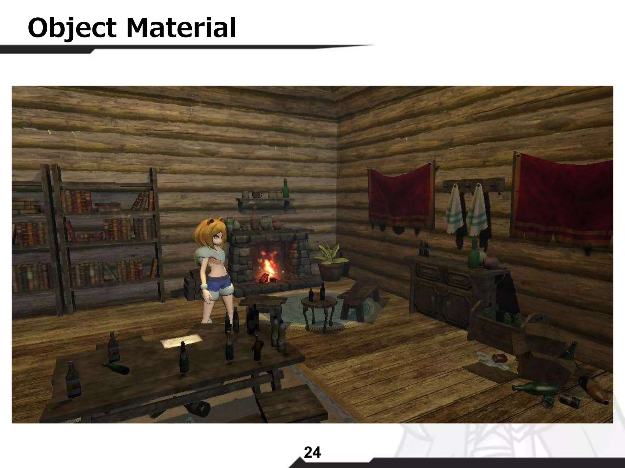 24 
Object Material 
 