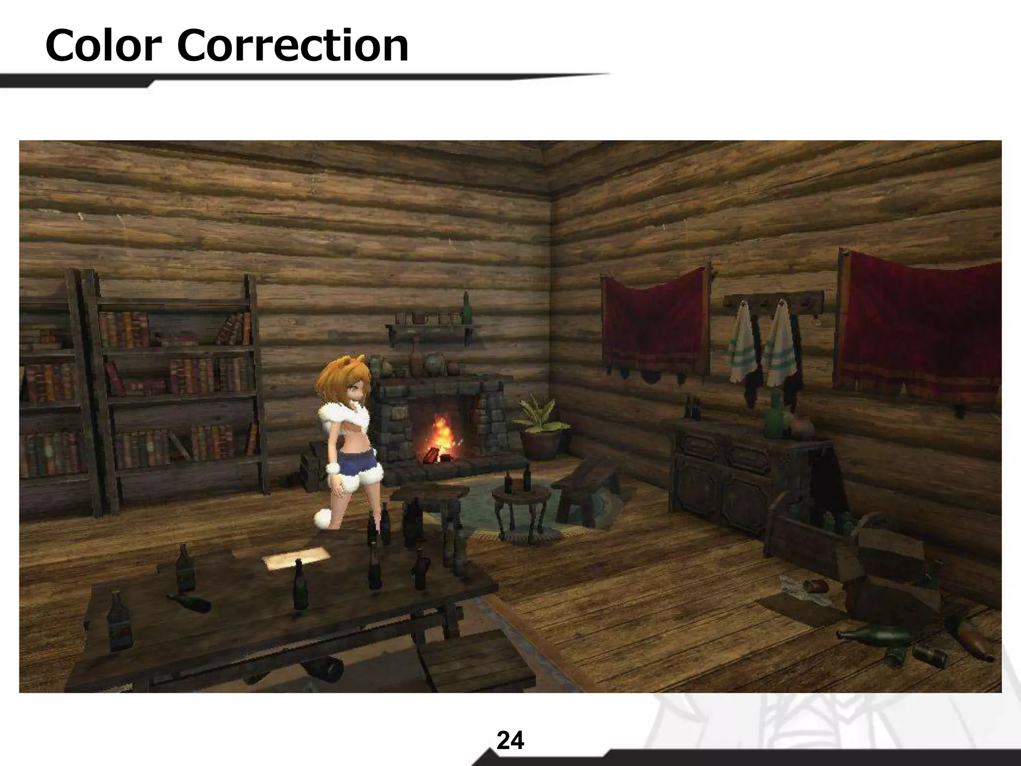 24 
Color Correction 
 