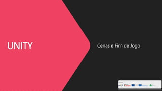 UNITY Cenas e Fim de Jogo