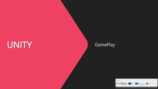UNITY GamePlay
