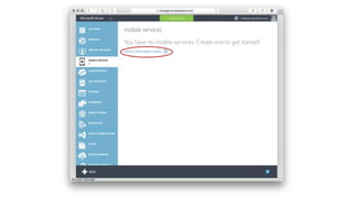 Create Mobile Service 
 