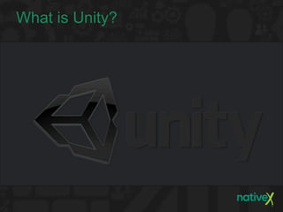 What is Unity?
 