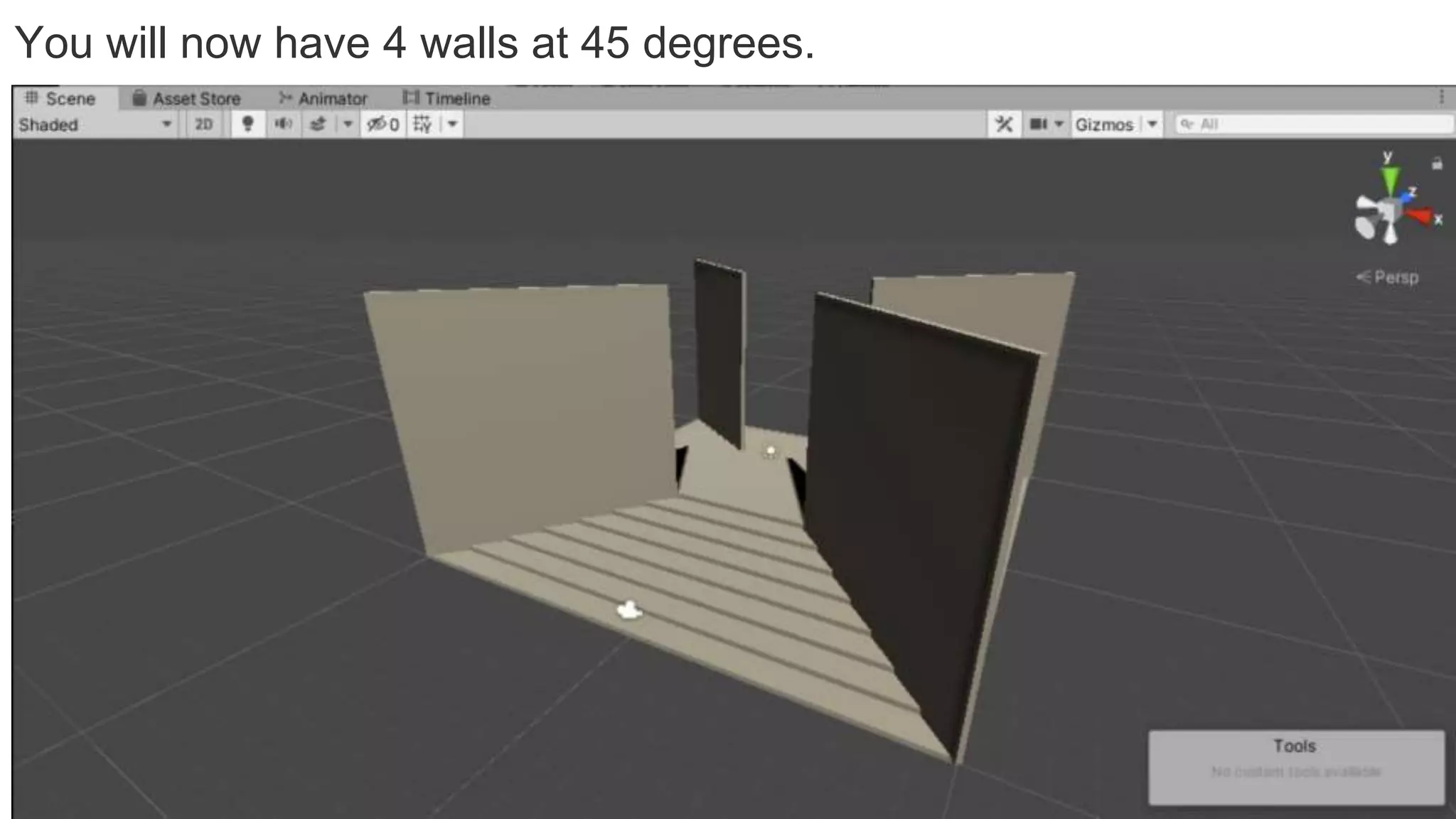 You will now have 4 walls at 45 degrees.
 
