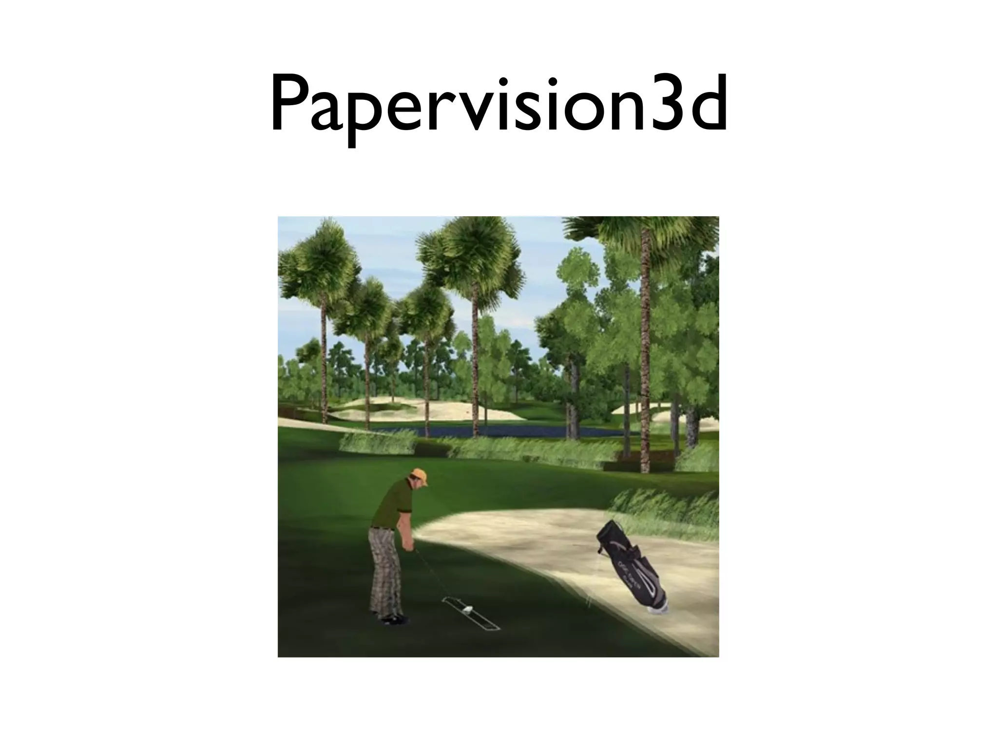 Papervision3d
 