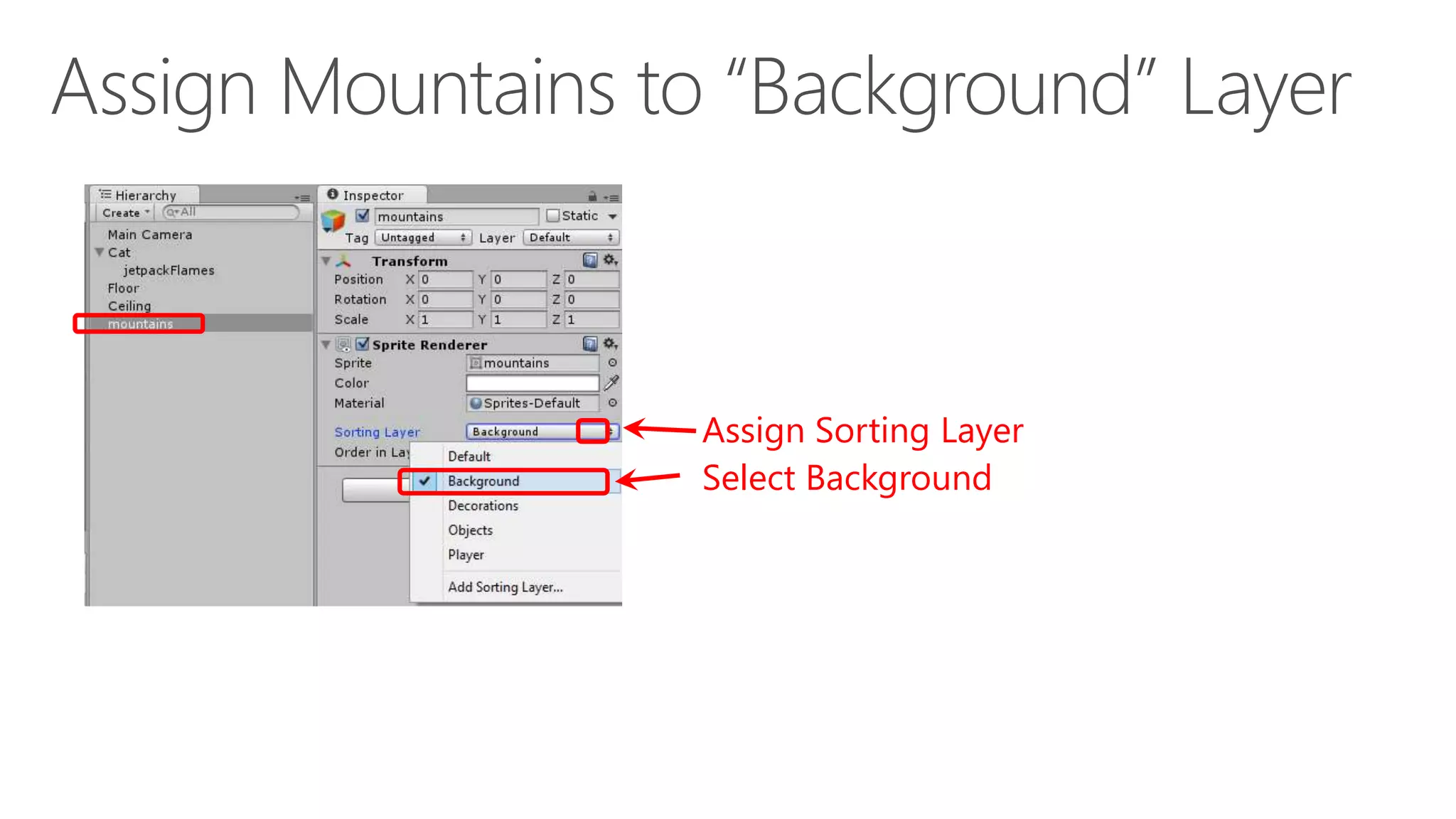 Assign Sorting Layer
Select Background
 