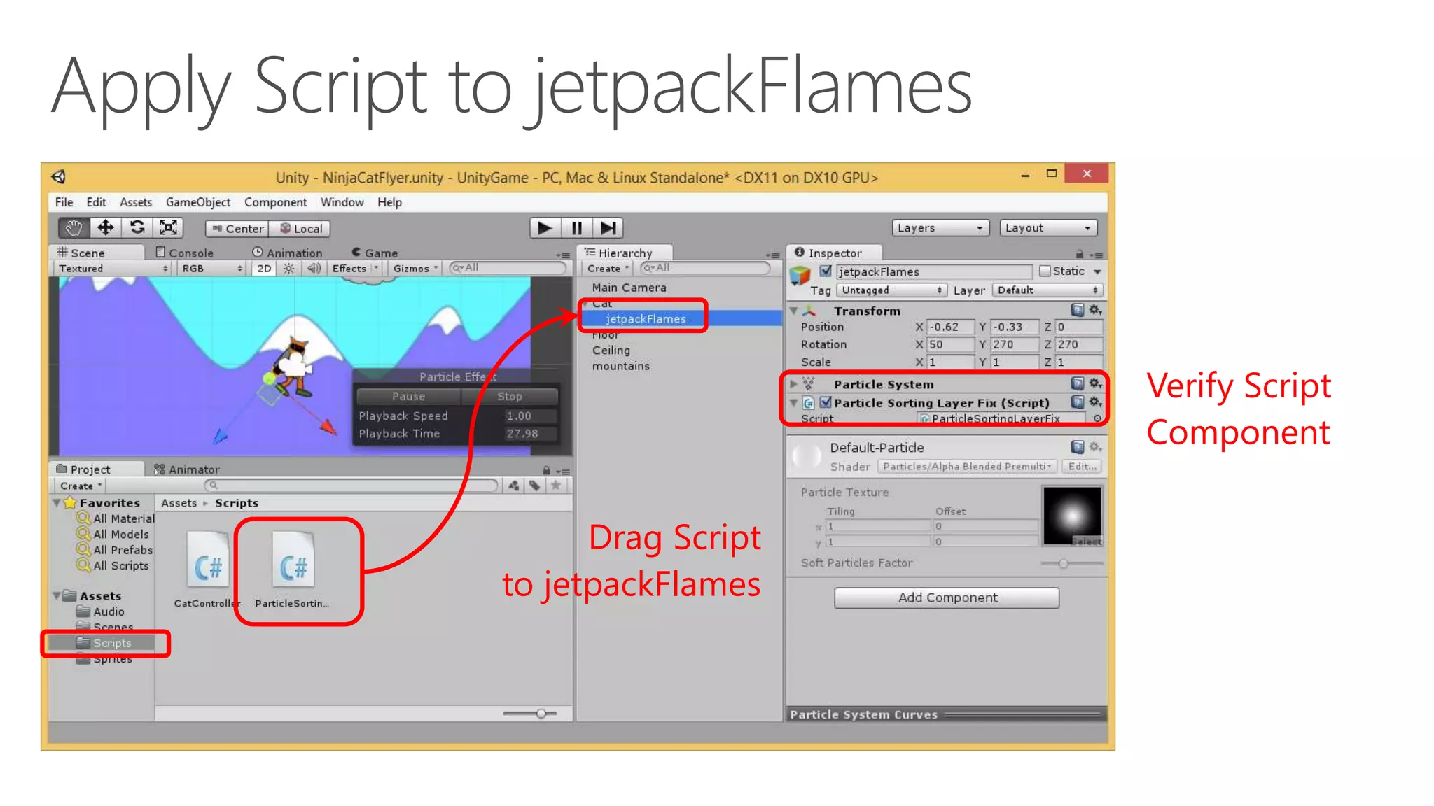Drag Script
to jetpackFlames
Verify Script
Component
 