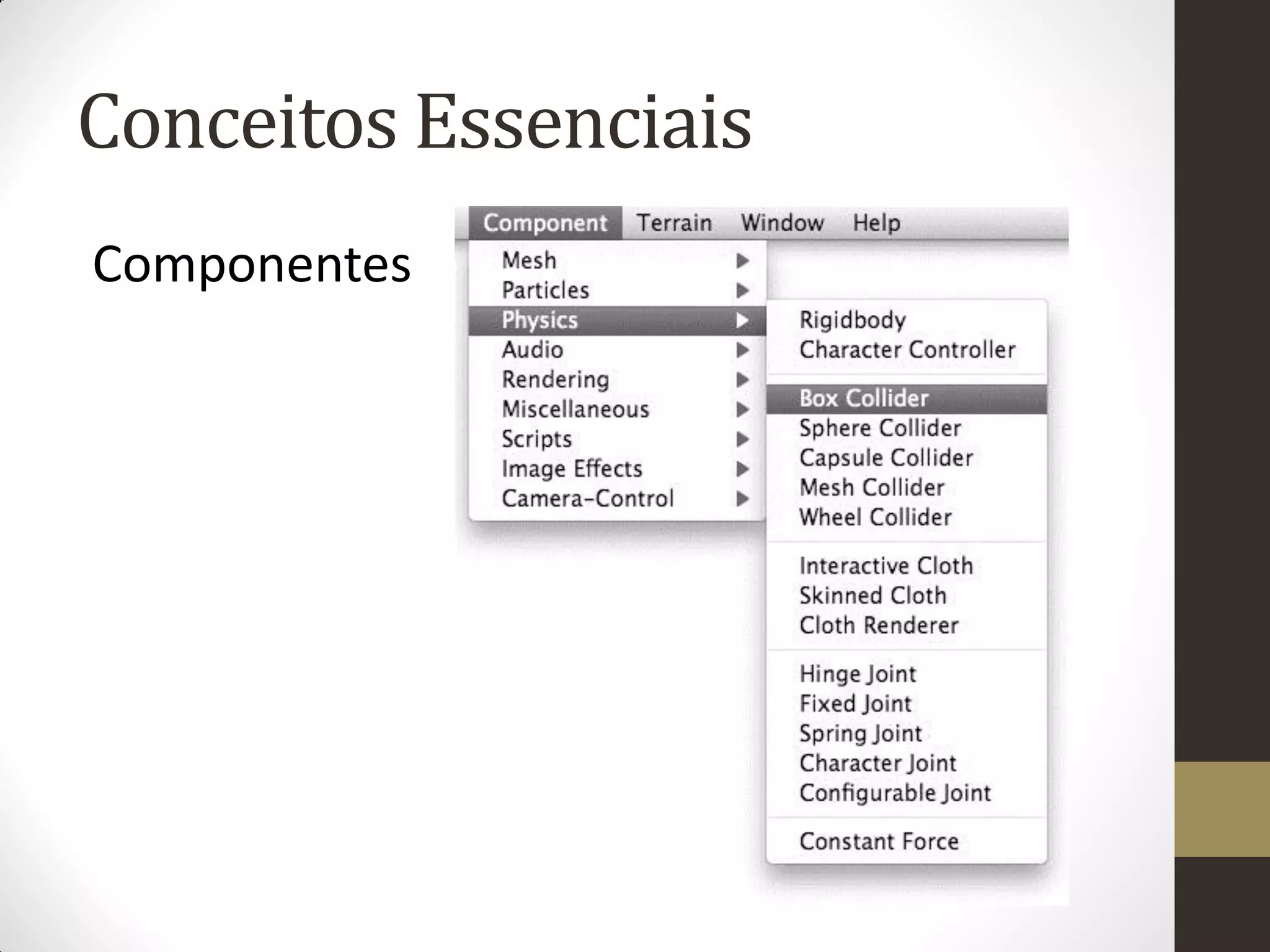 Conceitos Essenciais
Componentes
 