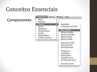 Conceitos Essenciais
Componentes
 