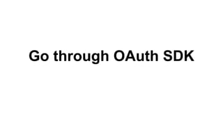 Go through OAuth SDK

 