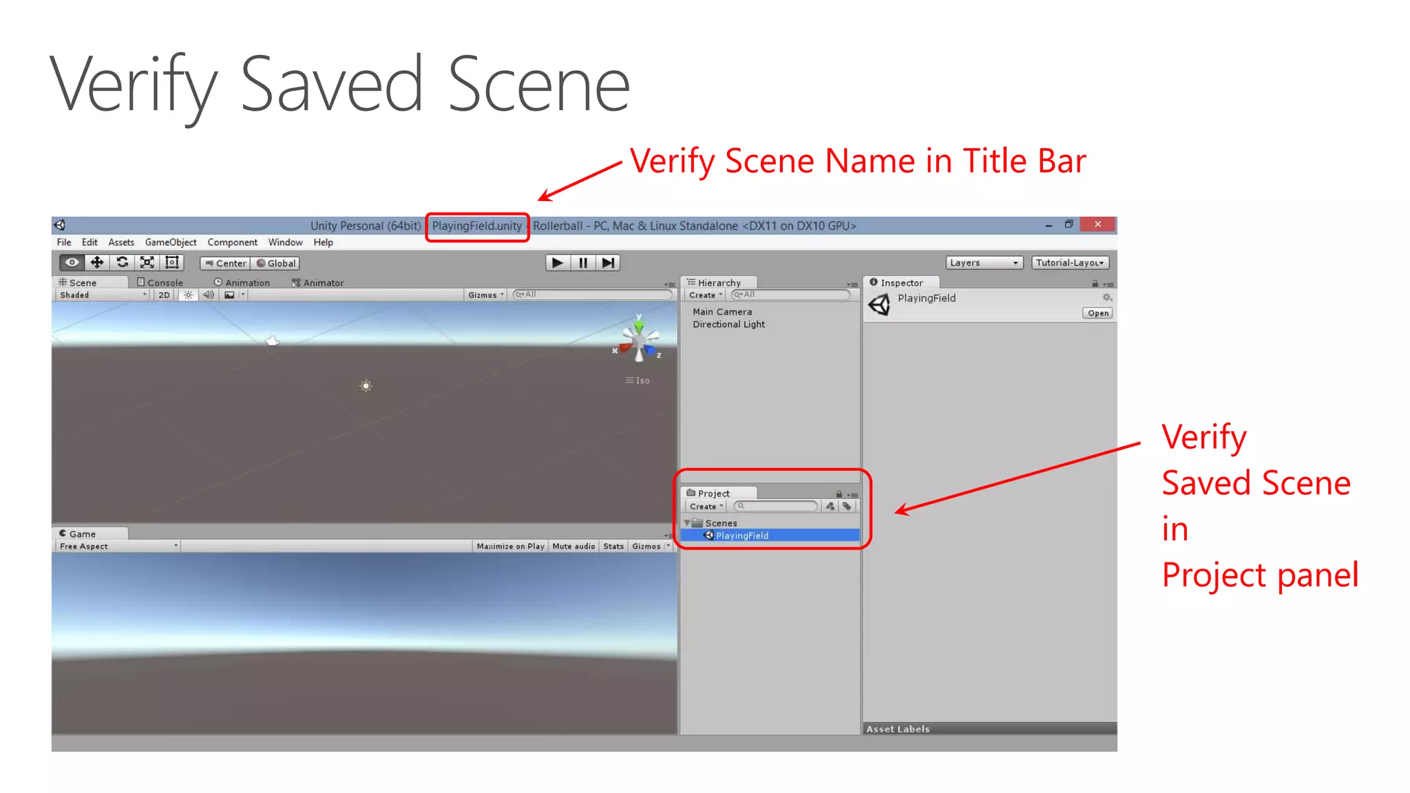 Verify
Saved Scene
in
Project panel
Verify Scene Name in Title Bar
 
