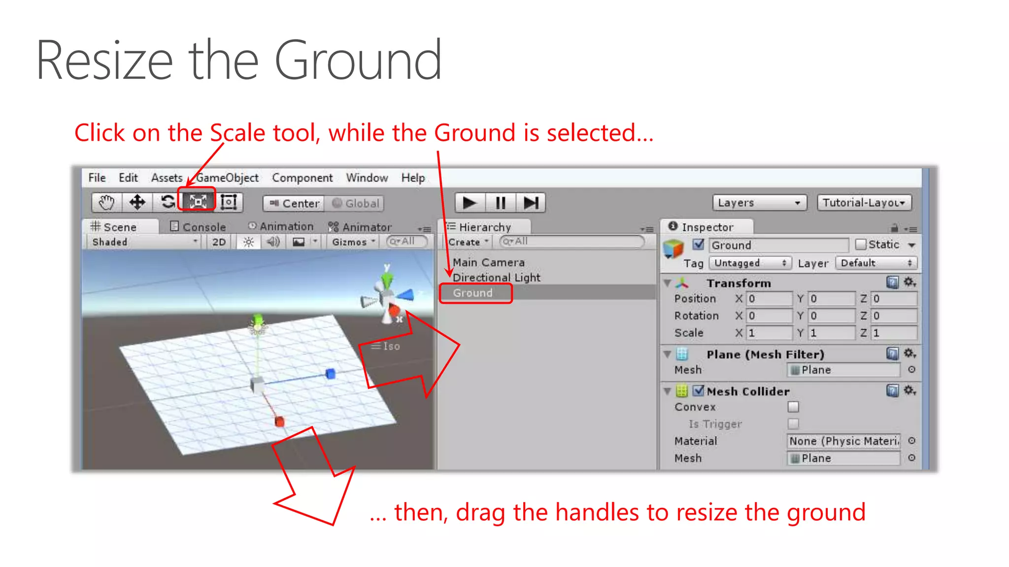 Click on the Scale tool, while the Ground is selected…
… then, drag the handles to resize the ground
 