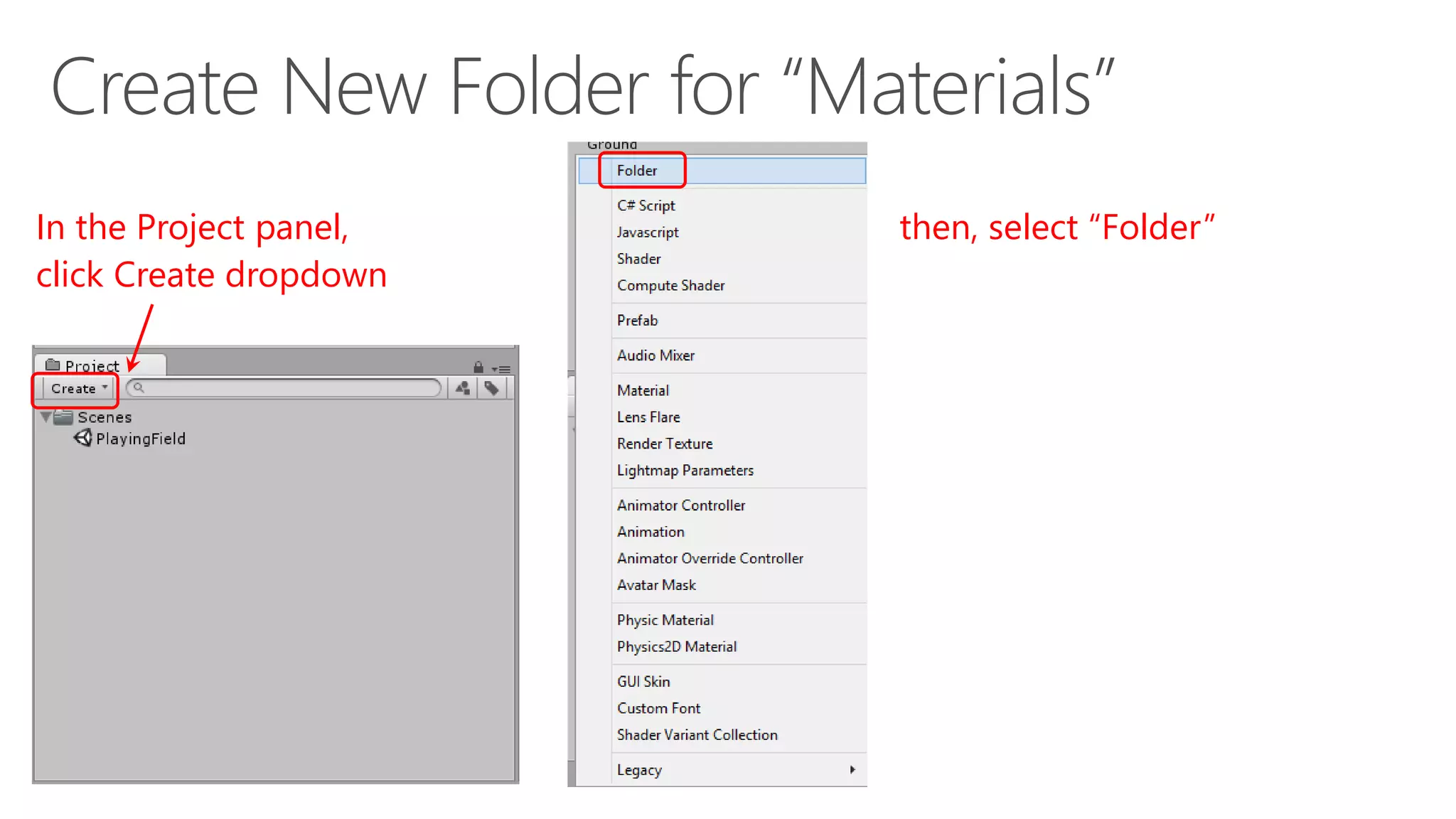 In the Project panel,
click Create dropdown
then, select “Folder”
 