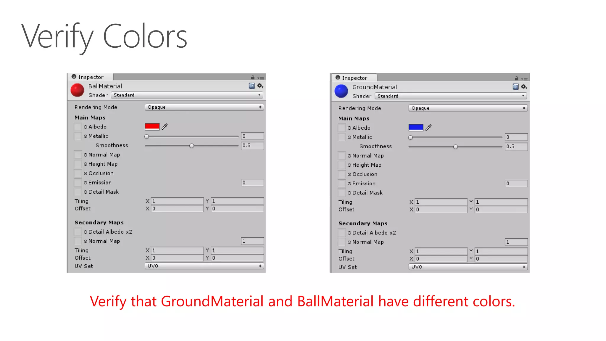 Verify that GroundMaterial and BallMaterial have different colors.
 