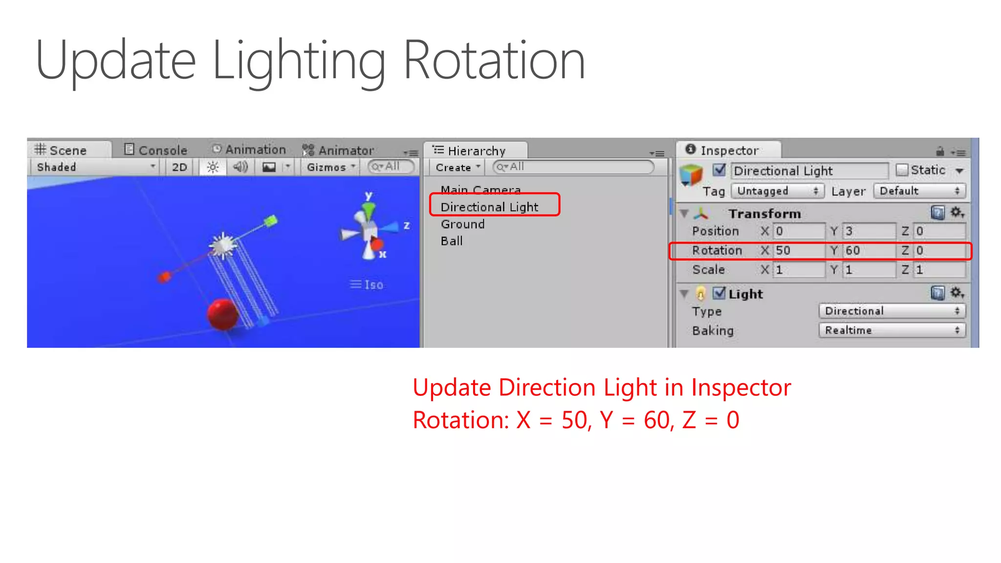 Update Direction Light in Inspector
Rotation: X = 50, Y = 60, Z = 0
 