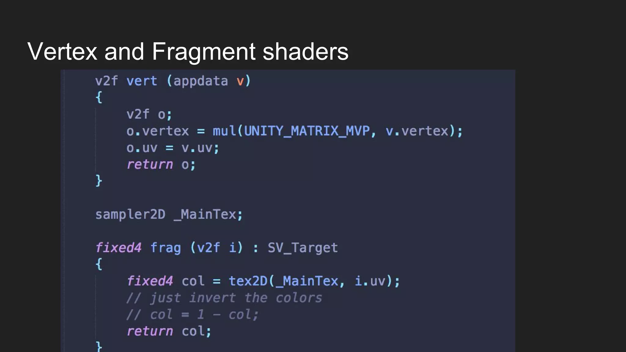 Vertex and Fragment shaders
 