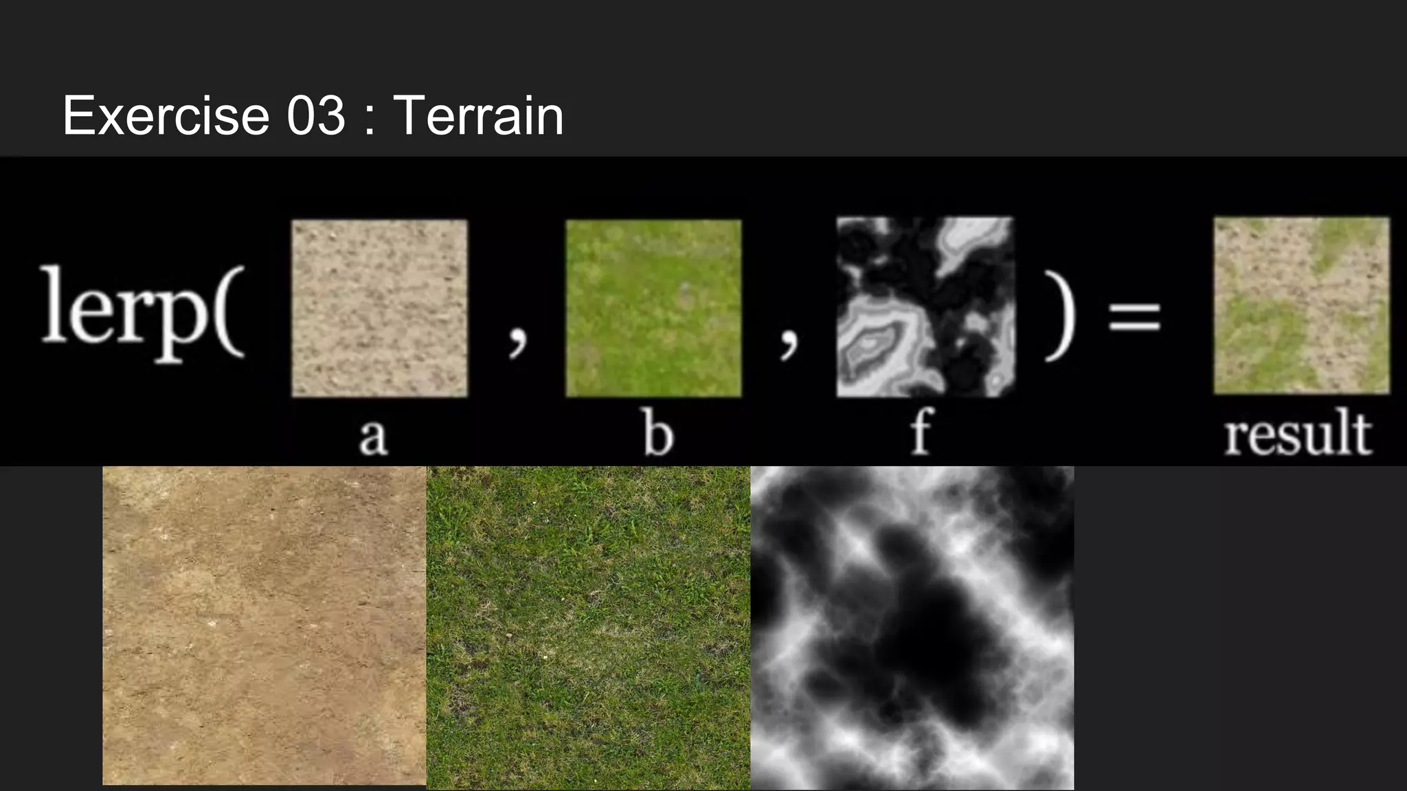 Exercise 03 : Terrain
 
