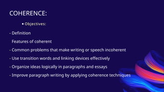 Mastering Unity and Coherence in Paragraph and Essay Writing | PPTX