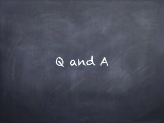 Q and A
 