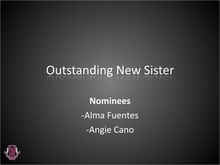 Nominees Alma Fuentes Angie Cano 