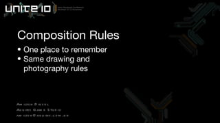 Composition Rules Amilton Diesel Aquiris Game Studio [email_address] One place to remember Same drawing and photography rules 