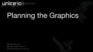 Amilton Diesel Aquiris Game Studio [email_address] Planning the Graphics 