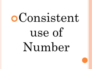 Consistent
  use of
 Number
 