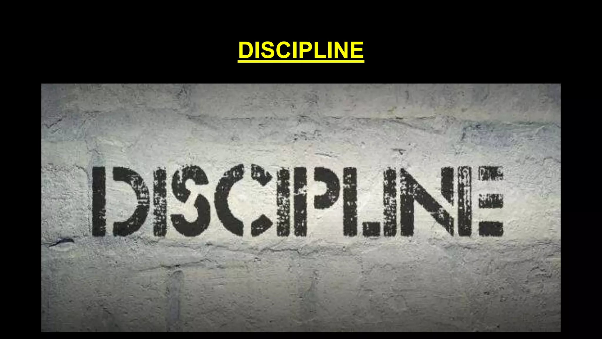 DISCIPLINE
 
