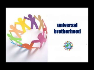 universal
brotherhood
 