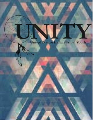 UNITY
 United Native Indian Tribal Youth
 