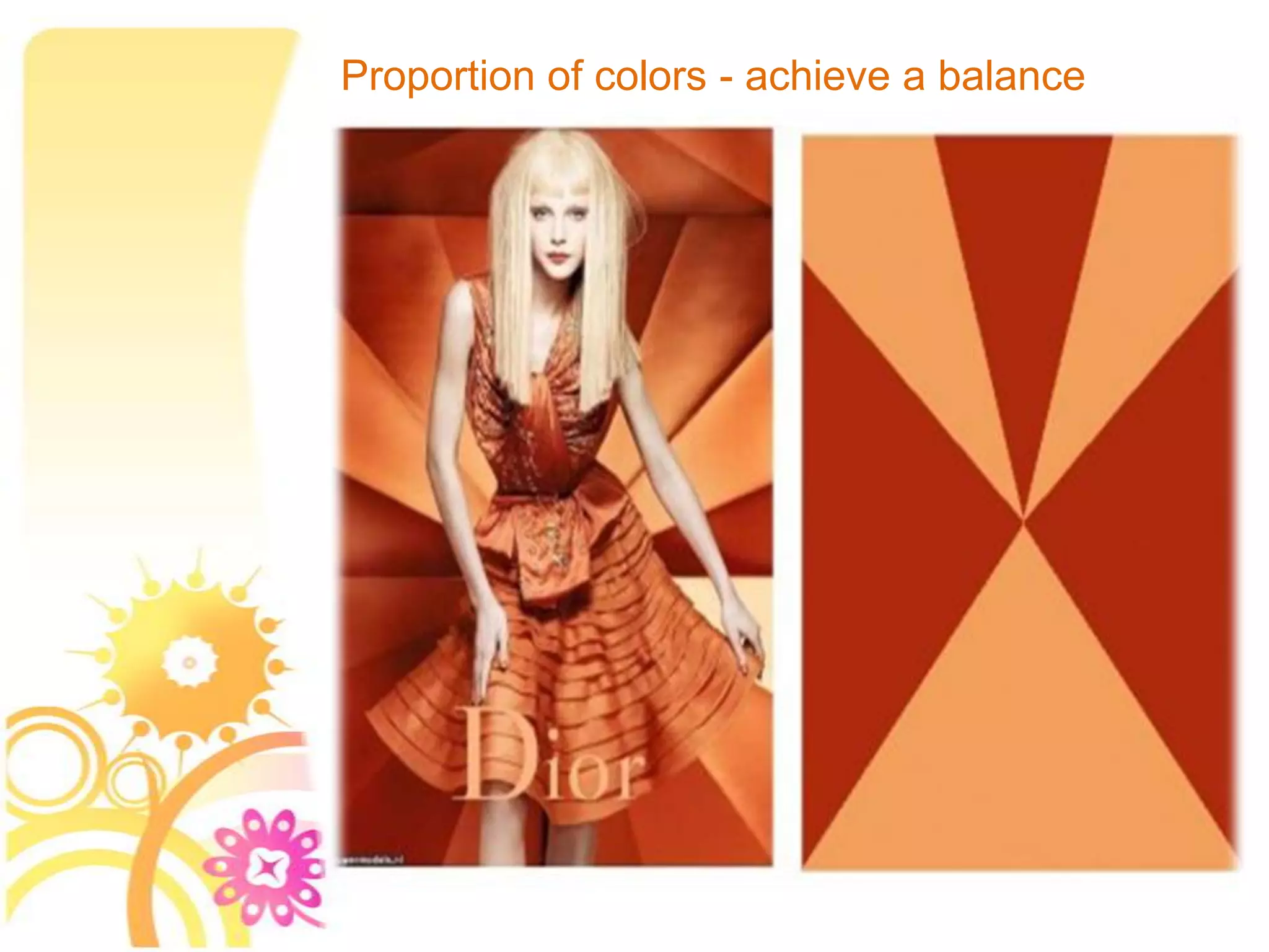 Proportion of colors - achieve a balance
 