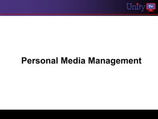 Personal Media Management
 