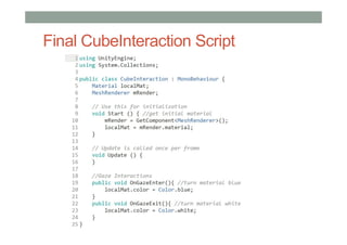 Final CubeInteraction Script
 