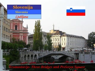 Tromostovje-  Three Bridges   and   Prešeren Square Slovenija  Ljubljana Slovenia 