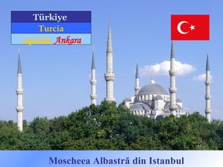 Moscheea Albastră din Istanbul   Türkiye  Turcia capitala:  Ankara 