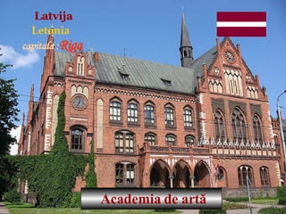Letonia capitala : Riga Academia de art ă L atvija 