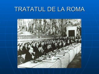TRATATUL DE LA ROMA 