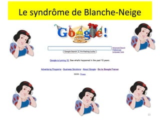 Le syndrôme de Blanche-Neige

13

 