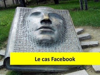 Le cas Facebook
70

 