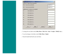 ❍ To change the axis labels select Utility Menu > Plot Ctrls > Style > Graphs > Modify Axes ...
❍ To see the changes to the labels, select Utility Menu > Replot
❍ The plot should look like the one seen below.
 
