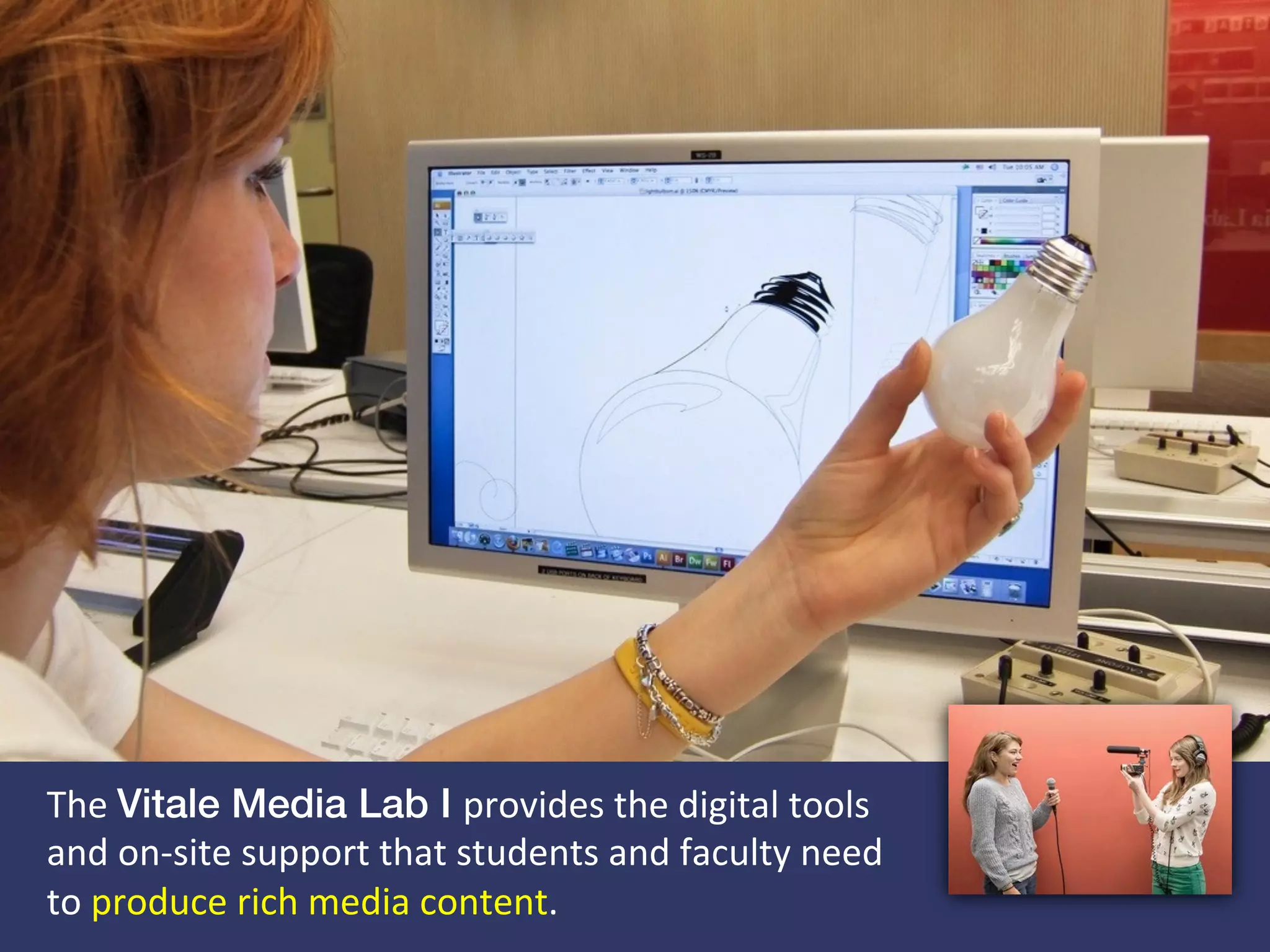 The	
  Vitale Media Lab II fosters	
  communiAes	
  engaged	
  in	
  digital	
  
humaniAes	
  research	
  using	
  library	
  materials	
  and	
  leading-­‐edge	
  tools.	
  	
  
 