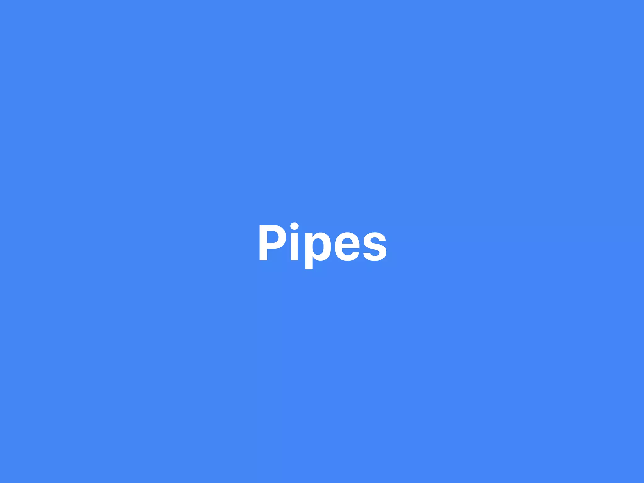Pipes 