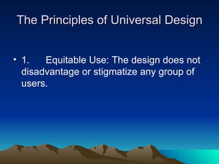 Universal Design: The Seven Principles Slide 5