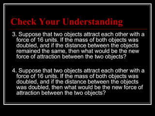 Check Your Understanding ,[object Object],[object Object]