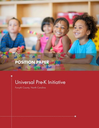 POSITION PAPER
Universal Pre-K Initiative
Forsyth County, North Carolina
 