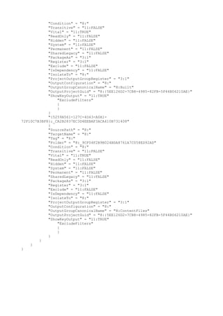 "Condition" = "8:"
"Transitive" = "11:FALSE"
"Vital" = "11:TRUE"
"ReadOnly" = "11:FALSE"
"Hidden" = "11:FALSE"
"System" = "11:FALSE"
"Permanent" = "11:FALSE"
"SharedLegacy" = "11:FALSE"
"PackageAs" = "3:1"
"Register" = "3:1"
"Exclude" = "11:FALSE"
"IsDependency" = "11:FALSE"
"IsolateTo" = "8:"
"ProjectOutputGroupRegister" = "3:1"
"OutputConfiguration" = "8:"
"OutputGroupCanonicalName" = "8:Built"
"OutputProjectGuid" = "8:{5EE126D2-7CB8-4985-82FB-5F44B06210AE}"
"ShowKeyOutput" = "11:TRUE"
"ExcludeFilters"
{
}
}
"{5259A561-127C-4D43-A0A1-
72F10C7B3BF8}:_CA2B2837EC3D4EEBAF3ACA410B731408"
{
"SourcePath" = "8:"
"TargetName" = "8:"
"Tag" = "8:"
"Folder" = "8:_9CF04F2B9B024BDA8761A7C058ED92AD"
"Condition" = "8:"
"Transitive" = "11:FALSE"
"Vital" = "11:TRUE"
"ReadOnly" = "11:FALSE"
"Hidden" = "11:FALSE"
"System" = "11:FALSE"
"Permanent" = "11:FALSE"
"SharedLegacy" = "11:FALSE"
"PackageAs" = "3:1"
"Register" = "3:1"
"Exclude" = "11:FALSE"
"IsDependency" = "11:FALSE"
"IsolateTo" = "8:"
"ProjectOutputGroupRegister" = "3:1"
"OutputConfiguration" = "8:"
"OutputGroupCanonicalName" = "8:ContentFiles"
"OutputProjectGuid" = "8:{5EE126D2-7CB8-4985-82FB-5F44B06210AE}"
"ShowKeyOutput" = "11:TRUE"
"ExcludeFilters"
{
}
}
}
}
}
 