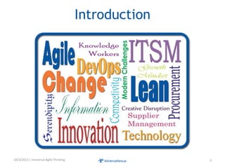 Introduction
10/3/2013 | Universal Agile Thinking 3
 