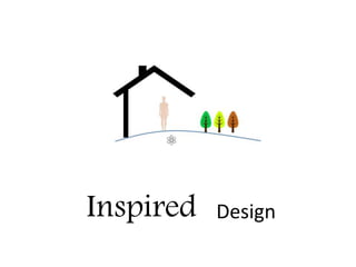 Inspired Design
 