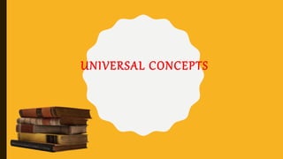 UNIVERSAL CONCEPTS
 